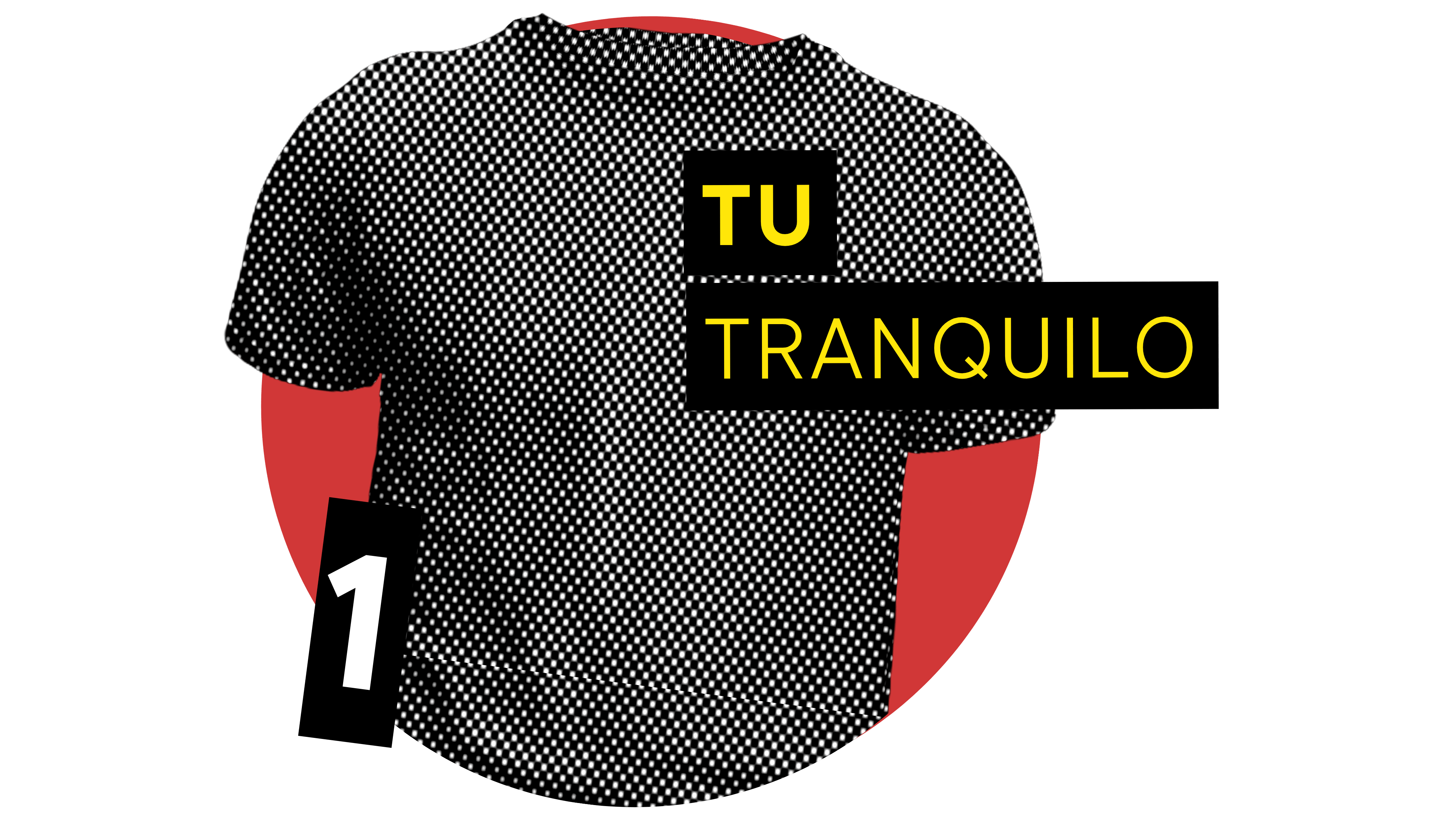 Camiseta número uno con mensaje tu tranquilo